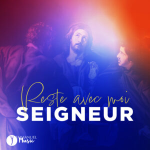Reste avec moi, Seigneur